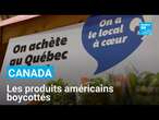 Boycott des produits américains : au Canada, le mouvement prend de l’ampleur • FRANCE 24