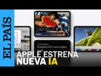 TECNOLOGÍA | Apple presenta su apuesta por la inteligencia artificial | EL PAÍS