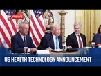 President Trump makes speech about US healthcare technology