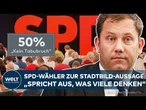 STADTBILD-DEBATTE: SPD-Wähler stehen hinter Merz’ Aussage – Partei entfernt sich weiter vom Wähler!