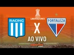 Racing-ARG x Fortaleza - AO VIVO | Libertadores - 6ª rodada com Liuê Góis