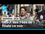 Mondial 2026 : début des 16es de finale ce soir • FRANCE 24