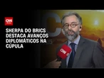 Embaixador do Brics avalia encontro como nova vitória para diplomacia | CNN 360º
