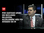 Em reclusão religiosa, Alcolumbre não foi informado de aprovação do IR | BASTIDORES CNN