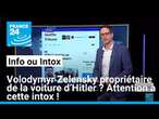 Volodymyr Zelensky propriétaire de la voiture d’Hitler ? Attention à cette intox ! • FRANCE 24