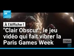 "Clair Obscur", le jeu vidéo qui fait vibrer la Paris Games Week • FRANCE 24