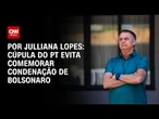 Cúpula do PT evita comemorar condenação de Bolsonaro| CNN ARENA