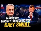 SAKIEWICZ BEZ CENZURY: musimy poinformować CAŁY ŚWIAT, co dzieje się w Polsce!