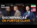 EE.UU e IRÁN CHOCAN en varios PUNTOS CLAVE del ACUERDO de PAZ | RTVE NOTICIAS