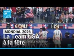 Mondial 2026 : La Team USA à la fête • FRANCE 24