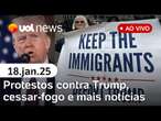 Protestos contra Trump; deportação de imigrantes ilegais nos EUA; cessar-fogo em Israel e+| UOL News