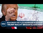 IRAN: Donnerschlag! Mullahs drohen mit Flächenbrand! Supergau in Nahost? Trump macht brisante Ansage