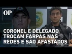 Coronel e delegado trocam críticas nas redes sociais e são afastados, diz secretaria