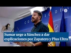 Sumar urge a Sánchez a dar explicaciones sobre Zapatero y el préstamo a Plus Ultra