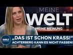 DEUTSCHLAND: "Das ist schon krass!" Achterberg kann es nicht fassen! Meine WELT - Meine Meinung