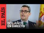 DIRECTO | Félix Bolaños interviene ante los medios de comunicación | EL PAÍS