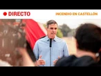 Pedro Sánchez visita la zona afectada por los incendios forestales en Castellón | RTVE Noticias