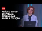 Análise: Trump despreza a diplomacia e adota a coerção | WW