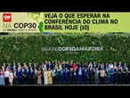 COP30: Veja o que esperar da Conferência do Clima no Brasil nesta segunda (10) | LIVE CNN
