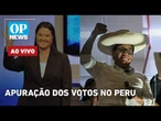 AO VIVO: Acompanhe apuração dos votos nas eleições do Peru - Keiko Fujimori x Roberto Sánchez