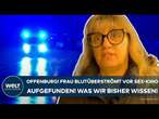 OFFENBURG: Frau blutüberströmt vor Sex-Kino aufgefunden! Polizei fahndet nach Verdächtigen