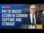 Prime minister Keir Starmer to invest £22bn in carbon capture and storage