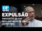 Presidente do PDT nega expulsão de Ciro e garante permanência da sigla no Governo l O POVO NEWS