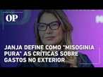 Janja define como "misoginia pura" as críticas sobre gastos no exterior