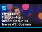 Sur les traces du Che Guevara avec François-Henri Désérable • FRANCE 24