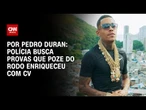 Polícia busca provas de que MC Poze do Rodo enriqueceu com o Comando Vermelho | LIVE CNN