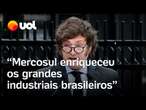 Milei ameaça saída do Mercosul e diz que bloco só enriqueceu brasileiros