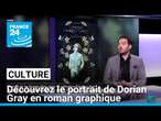 Roman graphique : le portrait de Dorian Gray dans la collection Papillon Noir • FRANCE 24