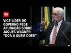 Caso Master: Rogério Correia defende afastamento de Jaques Wagner | HORA H