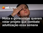Motta e base do governo Lula querem votar nesta semana o projeto de combate a adultização infantil
