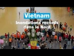 Inondations records dans le nord du Vietnam • FRANCE 24