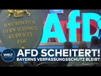 AFD IN BAYERN: Nächste Niederlage vor Gericht! – Verfassungsschutz darf Partei weiter beobachten