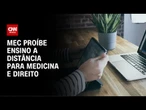 MEC: Nenhum curso poderá ser 100% a distância | CNN ARENA