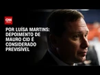 Análise: Depoimento de Mauro Cid é considerado previsível | BASTIDORES CNN