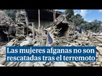 Las mujeres afganas no son rescatadas ni atendidas tras el terremoto por la prohibición de tocarlas