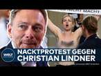 CHRISTIAN LINDNER: Nacktprotest stört Bürgerdialog - zu wenig Geld für Schutz von Frauen