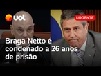 Braga Netto é condenado a 26 anos por trama golpista em julgamento no STF; veja leitura da pena