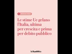Le stime Ue gelano l'Italia, ultima per crescita e prima per debito pubblico