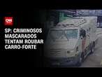 SP: criminosos tentam roubar carro-forte em supermercado | CNN NOVO DIA