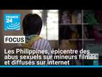 Les Philippines, épicentre des abus sexuels sur mineurs filmés et diffusés sur internet • FRANCE 24