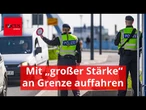 Interner Befehl: Bundespolizisten sollen mit „großer Stärke“ an Grenze auffahren
