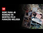 Número de mortes após passagem do furacão Melissa passa de 40 | CNN NOVO DIA