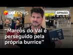 Marcos do Val tenta passar a perna na Justiça e é perseguido pela própria burrice