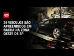 Racha clandestino: 34 carros são apreendidos em São Paulo após denúncia | CNN PRIME TIME