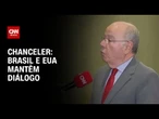 Se for dada a circunstância, Lula e Trump se falarão, diz chanceler à CNN | CNN 360º