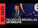 DIRECTO | Feijóo comparece en Bruselas tras participar en el EPP Summit | EL PAÍS